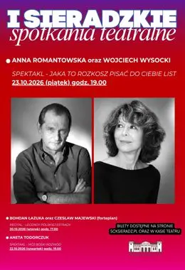 SPEKTAKL - JAKA TO ROZKOSZ PISAĆ DO CIEBIE LIST...