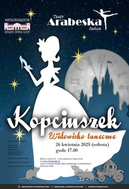 Widowisko taneczne Arabeska "Kopciuszek"